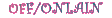OFF/ONLAIN